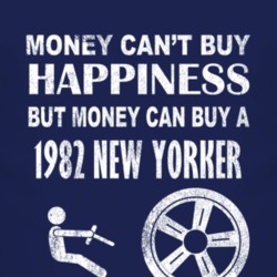 Money Cant Buy Happiness 1982 Chrysler New Yorker Dark Distressed T Sh