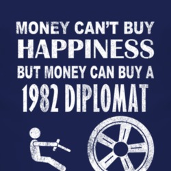Money Cant Buy Happiness 1982 Dodge Diplomat Dark Distressed T Shirt