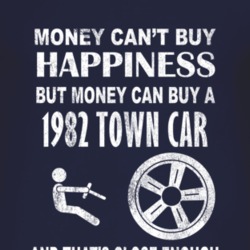 Money Cant Buy Happiness 1982 Lincoln Town Car Dark Distressed T Shirt