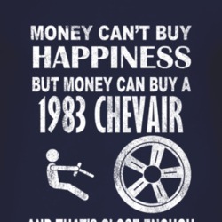 Money Cant Buy Happiness 1983 Chevy Chevair Dark Distressed T Shirt