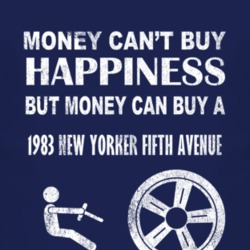 Money Cant Buy Happiness 1983 Chrysler New Yorker Fifth Avenue Dark Di