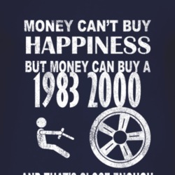 Money Cant Buy Happiness 1983 Pontiac 2000 Dark Distressed T Shirt