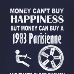 Money Cant Buy Happiness 1983 Pontiac Parisienne Dark Distressed T Shi