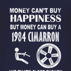 Money Cant Buy Happiness 1984 Cadillac Cimarron Dark Distressed T Shir