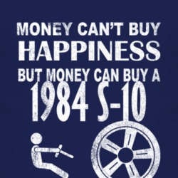 Money Cant Buy Happiness 1984 Chevy S-10 Dark Distressed T Shirt