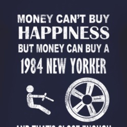 Money Cant Buy Happiness 1984 Chrysler New Yorker Dark Distressed T Sh