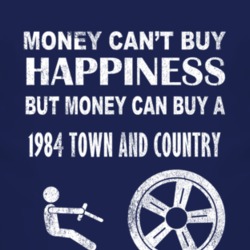 Money Cant Buy Happiness 1984 Chrysler Town and Country Dark Distresse