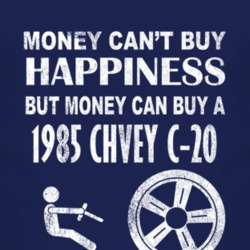 Money Cant Buy Happiness 1985 Chevy C-20 Dark Distressed T Shirt