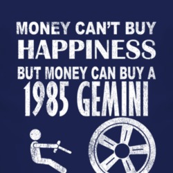 Money Cant Buy Happiness 1985 Chevy Gemini Dark Distressed T Shirt