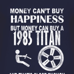 Money Cant Buy Happiness 1985 Chevy Titan Dark Distressed T Shirt