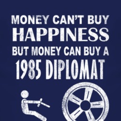 Money Cant Buy Happiness 1985 Dodge Diplomat Dark Distressed T Shirt