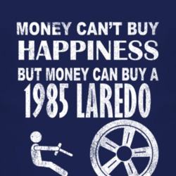 Money Cant Buy Happiness 1985 Laredo Dark Distressed T Shirt