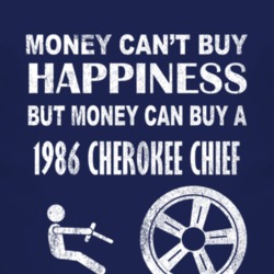 Money Cant Buy Happiness 1986 Cherokee Chief Dark Distressed T Shirt