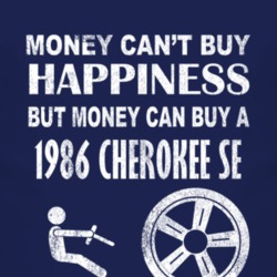 Money Cant Buy Happiness 1986 Cherokee SE Dark Distressed T Shirt