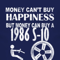 Money Cant Buy Happiness 1986 Chevy S-10 Dark Distressed T Shirt