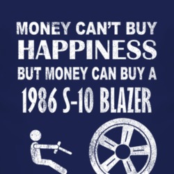 Money Cant Buy Happiness 1986 Chevy S-10 Blazer Dark Distressed T Shir