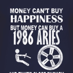 Money Cant Buy Happiness 1986 Dodge Aries Dark Distressed T Shirt