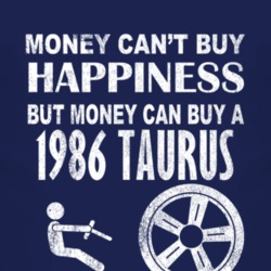 Money Cant Buy Happiness 1986 Taurus Dark Distressed T Shirt