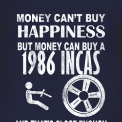 Money Cant Buy Happiness 1986 Oldsmobile Incas Dark Distressed T Shirt