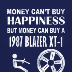 Money Cant Buy Happiness 1987 Chevy Blazer XT-1 Dark Distressed T Shir