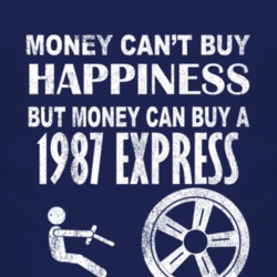 Money Cant Buy Happiness 1987 Chevy Express Dark Distressed T Shirt