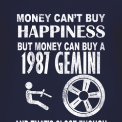 Money Cant Buy Happiness 1987 Chevy Gemini Dark Distressed T Shirt