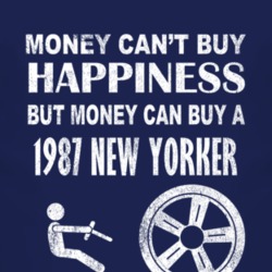Money Cant Buy Happiness 1987 Chrysler New Yorker Dark Distressed T Sh