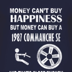 Money Cant Buy Happiness 1987 Commanche SE Dark Distressed T Shirt