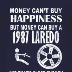 Money Cant Buy Happiness 1987 Laredo Dark Distressed T Shirt