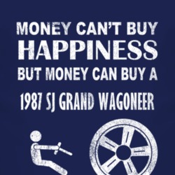 Money Cant Buy Happiness 1987 SJ?Jeep Grand Wagoneer Dark Distressed T