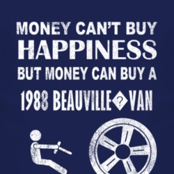 Money Cant Buy Happiness 1988 Chevy Beauville?Van Dark Distressed T Sh