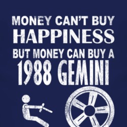 Money Cant Buy Happiness 1988 Chevy Gemini Dark Distressed T Shirt