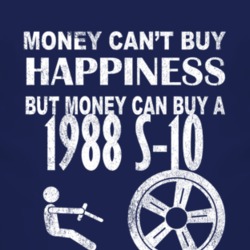 Money Cant Buy Happiness 1988 Chevy S-10 Dark Distressed T Shirt