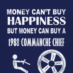 Money Cant Buy Happiness 1988 Commanche Chief Dark Distressed T Shirt