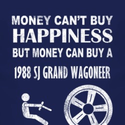 Money Cant Buy Happiness 1988 SJ?Jeep Grand Wagoneer Dark Distressed T