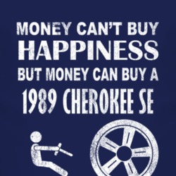 Money Cant Buy Happiness 1989 Cherokee SE Dark Distressed T Shirt