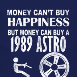 Money Cant Buy Happiness 1989 Chevy Astro Dark Distressed T Shirt