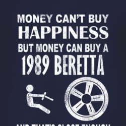 Money Cant Buy Happiness 1989 Chevy Beretta Dark Distressed T Shirt