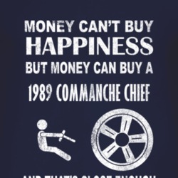 Money Cant Buy Happiness 1989 Commanche Chief Dark Distressed T Shirt