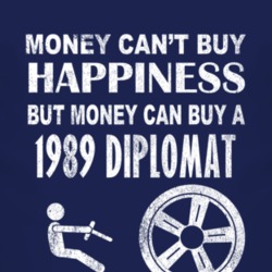 Money Cant Buy Happiness 1989 Dodge Diplomat Dark Distressed T Shirt