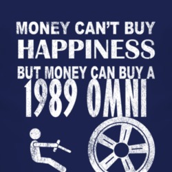 Money Cant Buy Happiness 1989 Dodge Omni Dark Distressed T Shirt