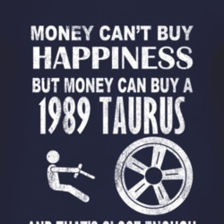 Money Cant Buy Happiness 1989 Taurus Dark Distressed T Shirt