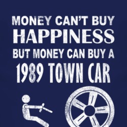 Money Cant Buy Happiness 1989 Lincoln Town Car Dark Distressed T Shirt