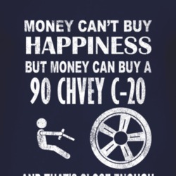 Money Cant Buy Happiness 1990 Chevy C-20 Dark Distressed T Shirt
