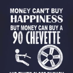 Money Cant Buy Happiness 1990 Chevy Chevette Dark Distressed T Shirt