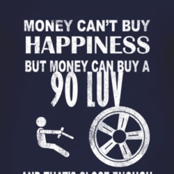 Money Cant Buy Happiness 1990 Chevy LUV Dark Distressed T Shirt