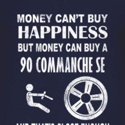 Money Cant Buy Happiness 1990 Commanche SE Dark Distressed T Shirt