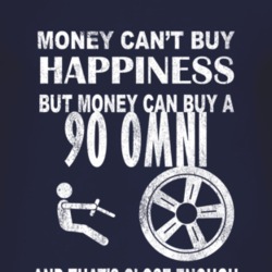 Money Cant Buy Happiness 1990 Dodge Omni Dark Distressed T Shirt