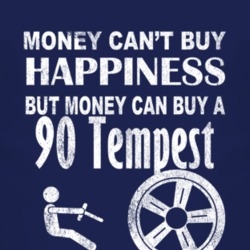 Money Cant Buy Happiness 1990 Pontiac Tempest Dark Distressed T Shirt