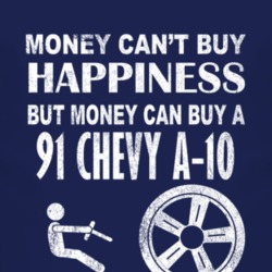 Money Cant Buy Happiness 1991 Chevy A-20 Dark Distressed T Shirt